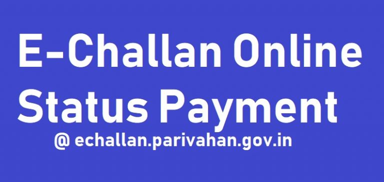 E Challan Online Status 2022: Payment! Echallan.parivahan.gov.in